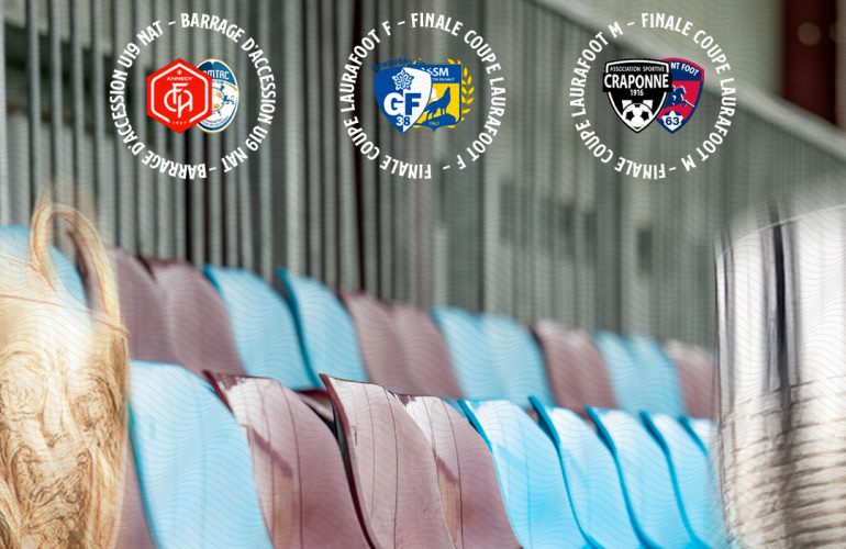 Zoom sur les finales et barrages LAuRAFoot
